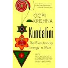 Kundalini: The Evolutionary Energy in Man New edition Edition (Paperback) by Gopi Krishna, Gopi,Krishna Gopi